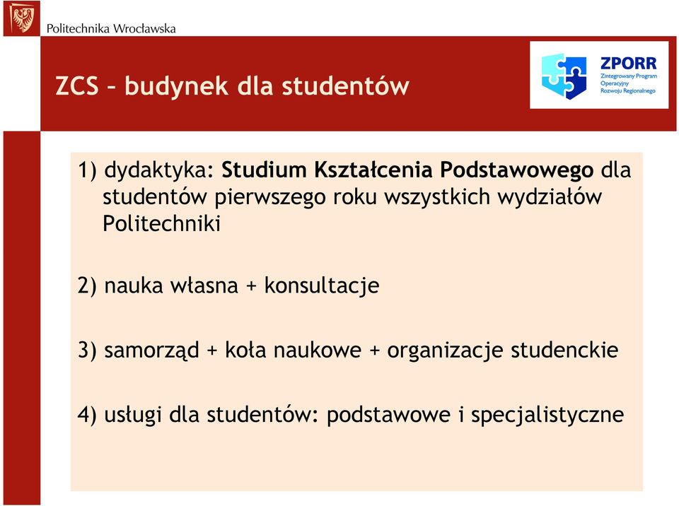 Politechniki 2) nauka własna + konsultacje 3) samorząd + koła