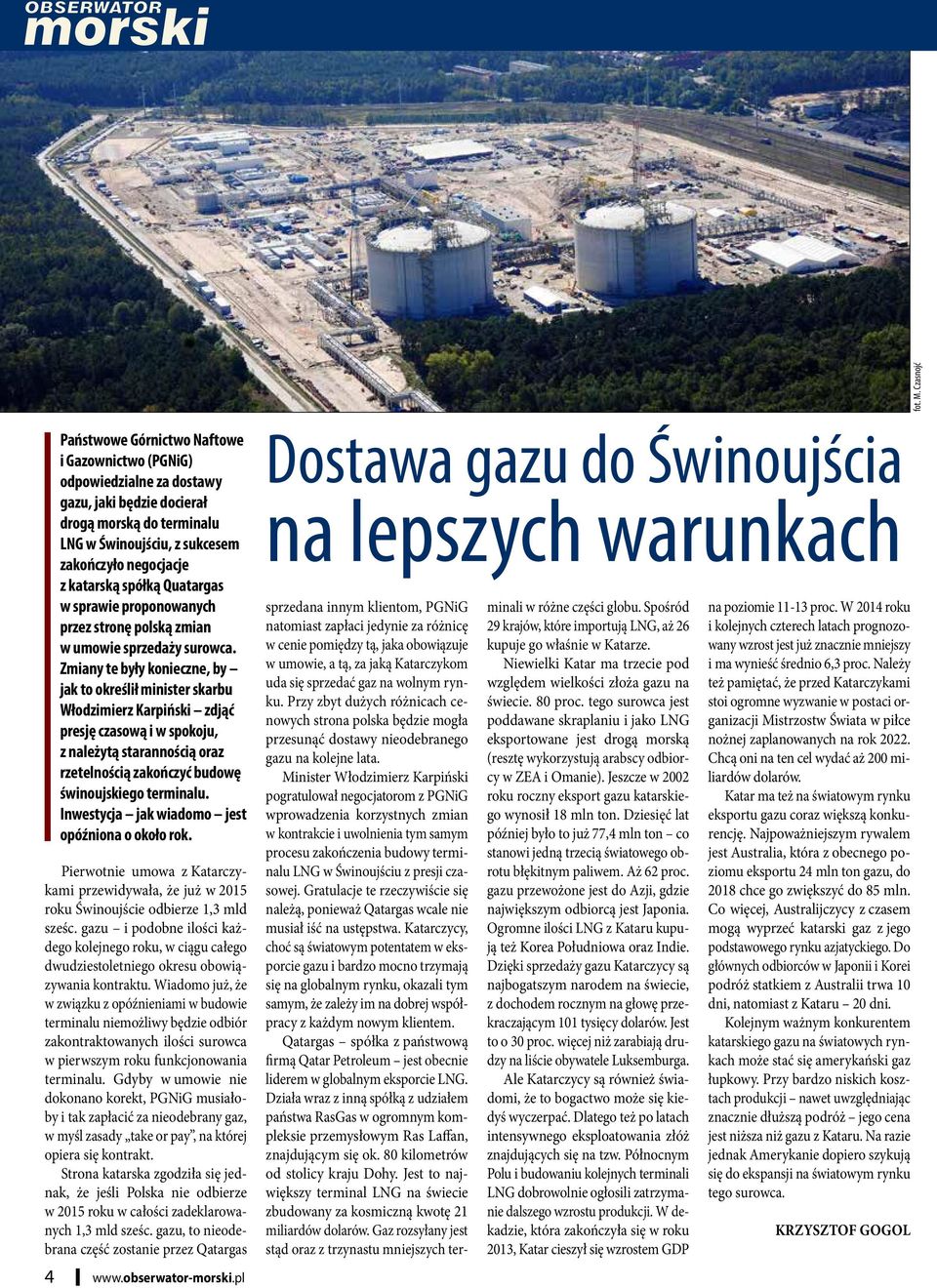 katarską spółką Quatargas w sprawie proponowanych przez stronę polską zmian w umowie sprzedaży surowca.
