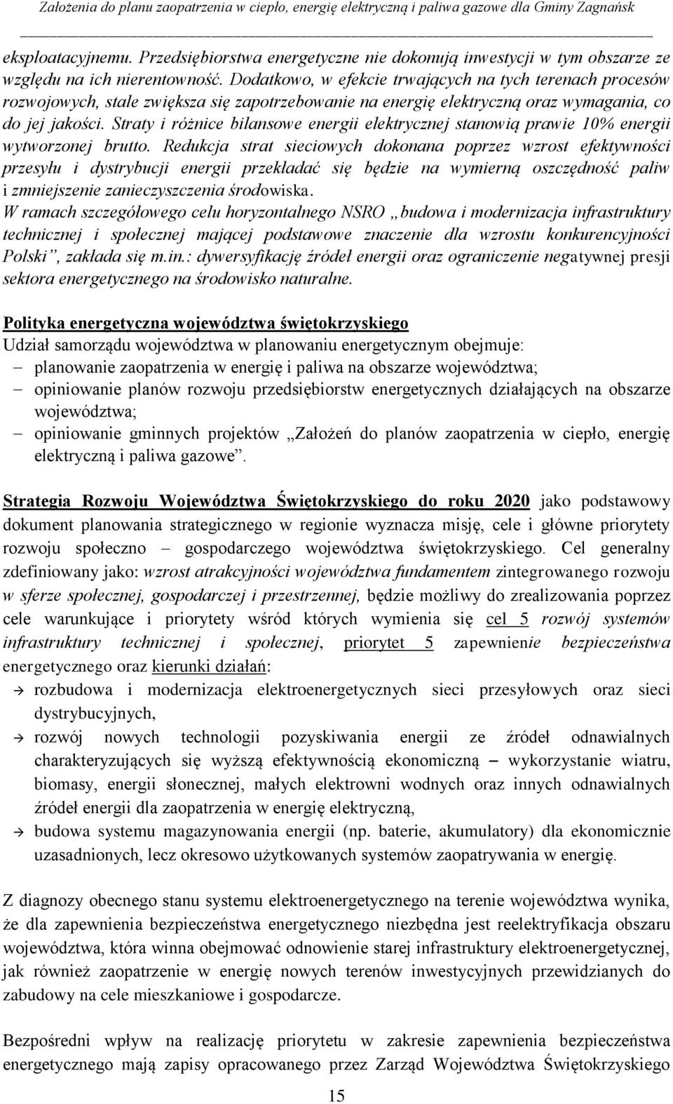 Straty i różnice bilansowe energii elektrycznej stanowią prawie 10% energii wytworzonej brutto.