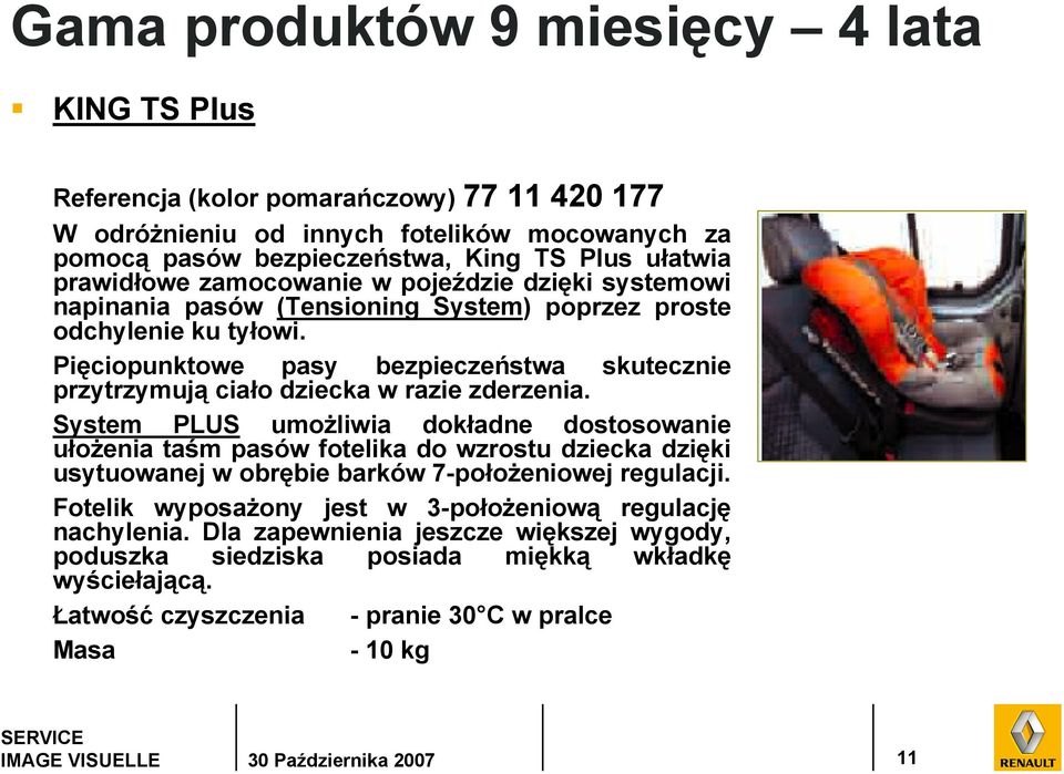 Pięciopunktowe pasy bezpieczeństwa skutecznie przytrzymują ciało dziecka w razie zderzenia.