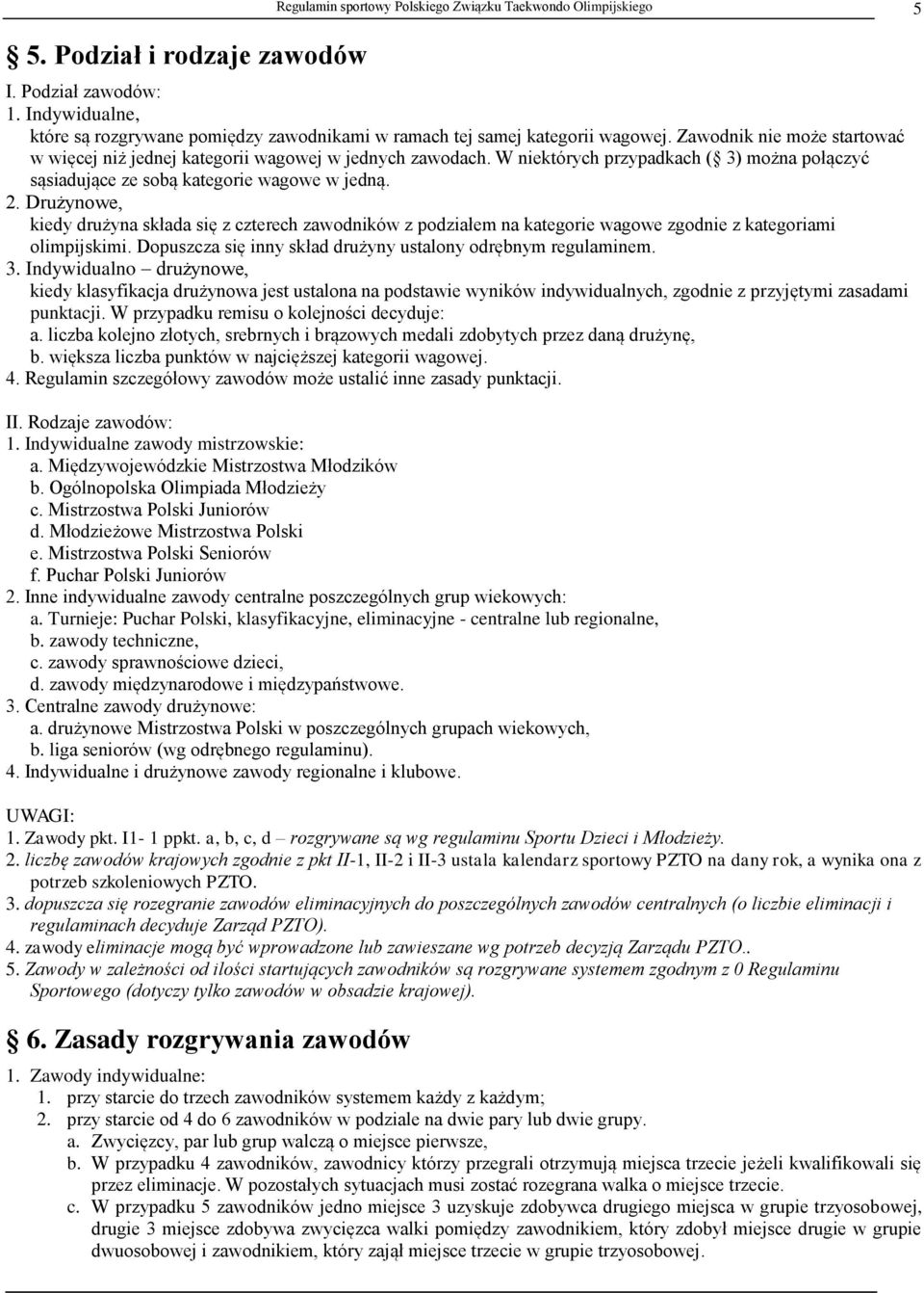 W niektórych przypadkach ( 3) można połączyć sąsiadujące ze sobą kategorie wagowe w jedną. 2.