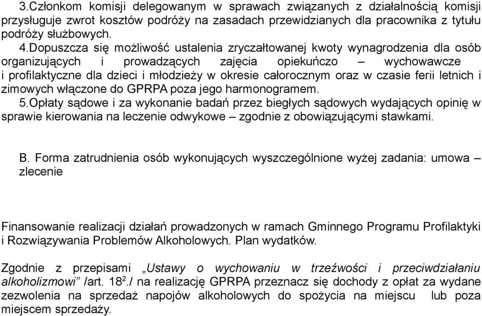 całorocznym oraz w czasie ferii letnich i zimowych włączone do GPRPA poza jego harmonogramem. 5.