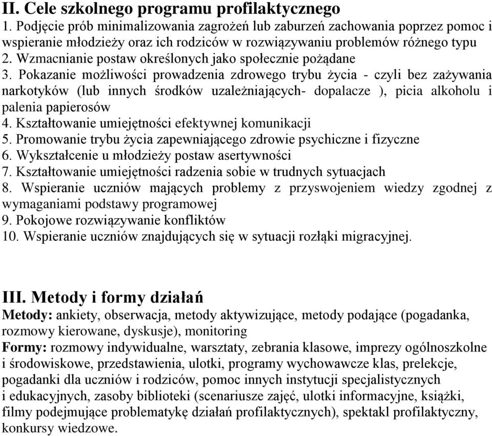 Wzmacnianie postaw określonych jako społecznie pożądane 3.