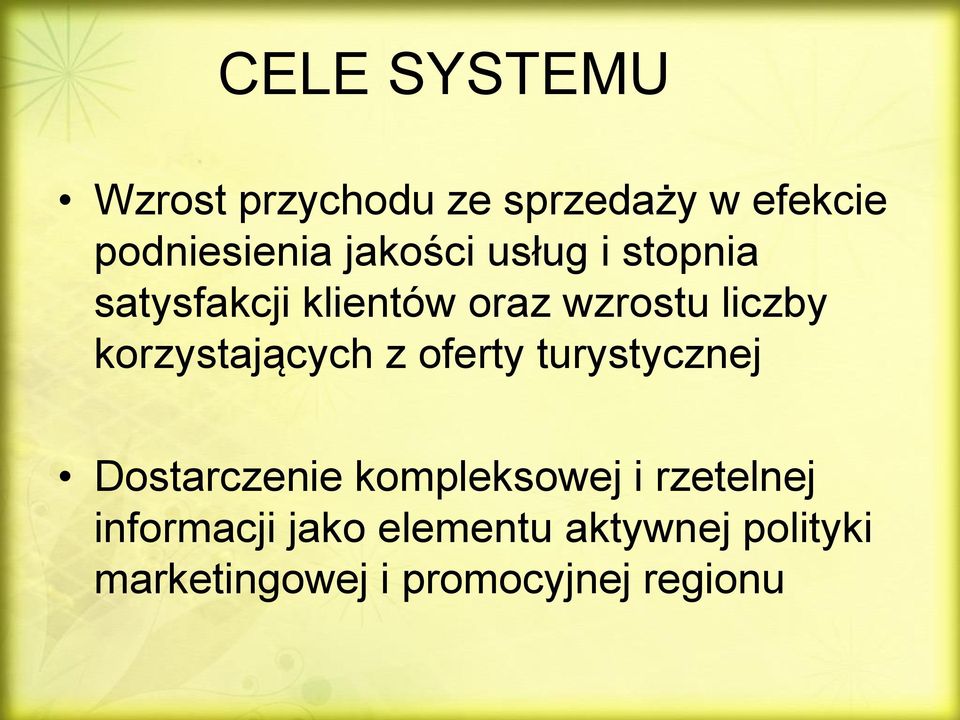 korzystających z oferty turystycznej Dostarczenie kompleksowej i