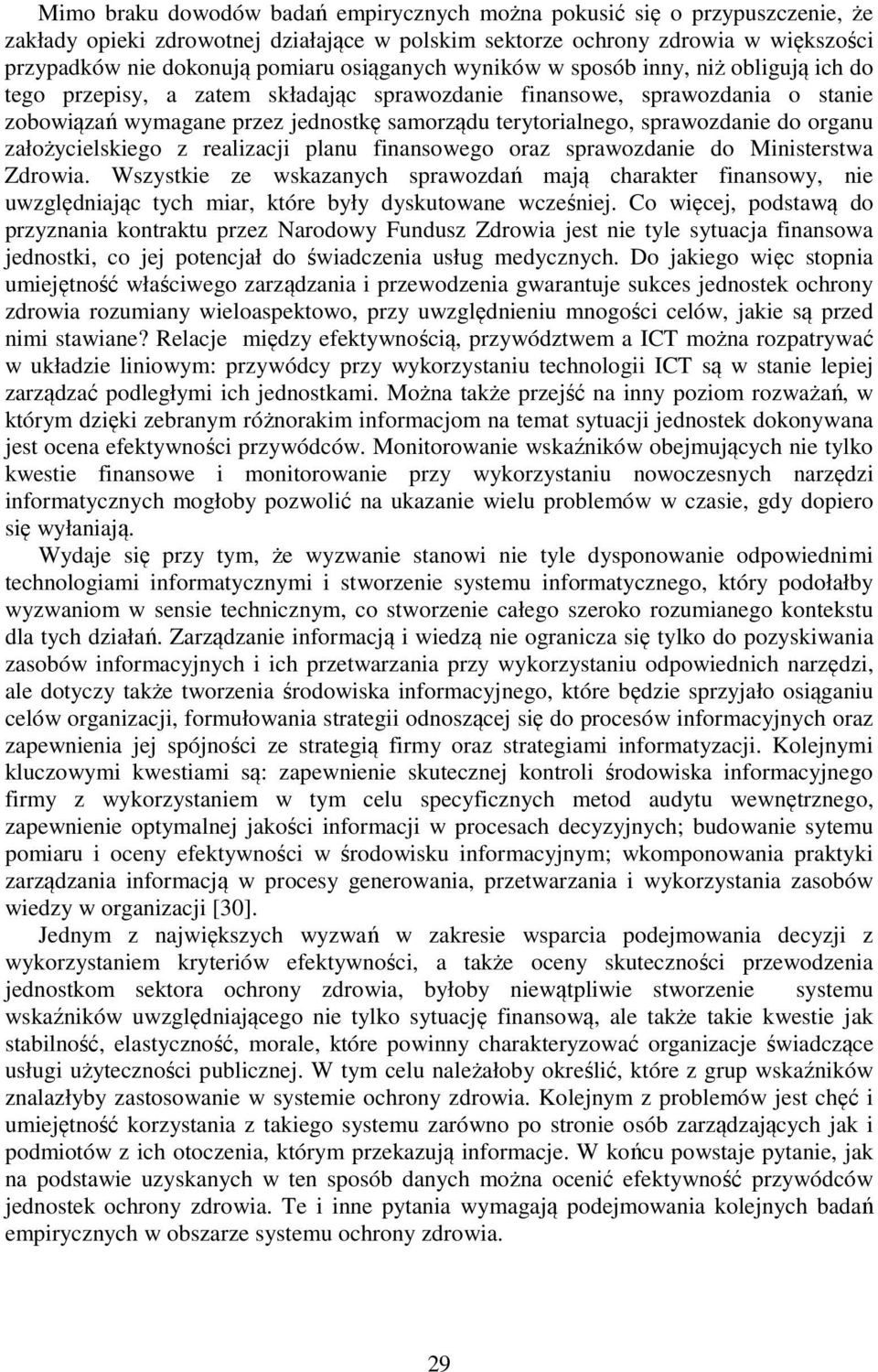 sprawozdanie do organu założycielskiego z realizacji planu finansowego oraz sprawozdanie do Ministerstwa Zdrowia.