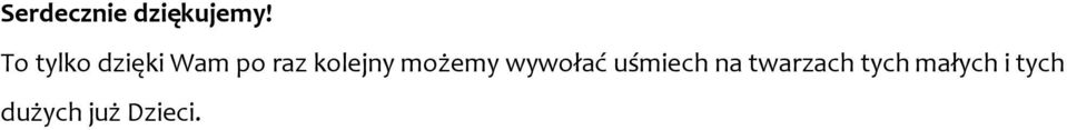 kolejny możemy wywołać uśmiech