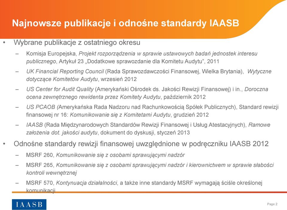 Audit Quality (Amerykański Ośrodek ds. Jakości Rewizji Finansowej) i in.