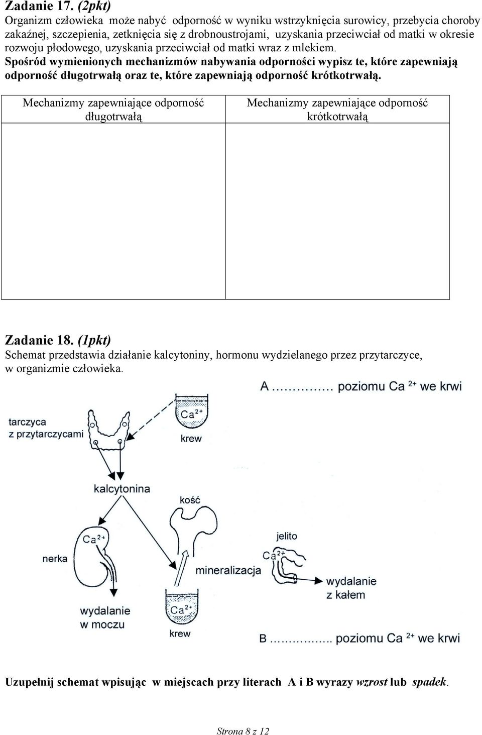 w okresie rozwoju płodowego, uzyskania przeciwciał od matki wraz z mlekiem.