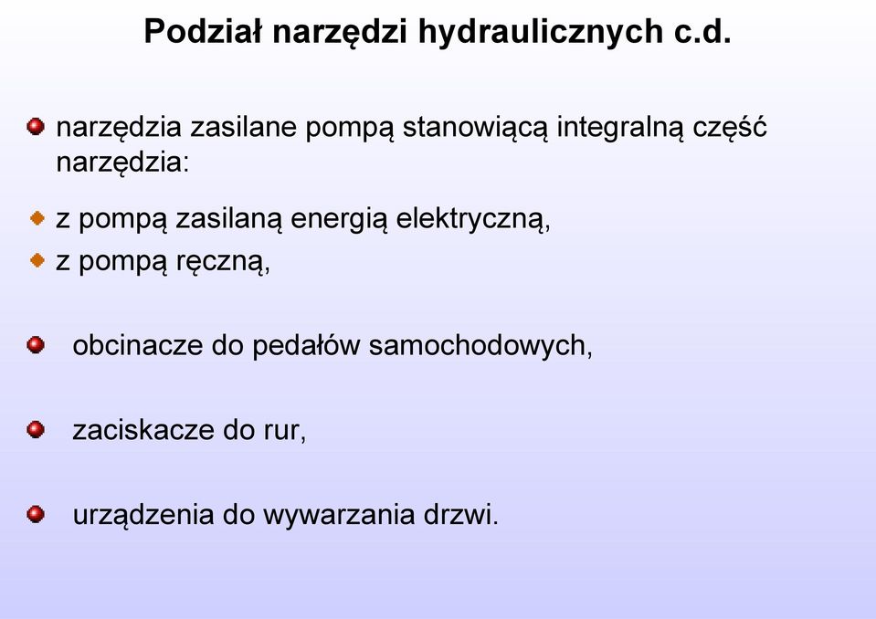 zasilaną energią elektryczną, z pompą ręczną, obcinacze do