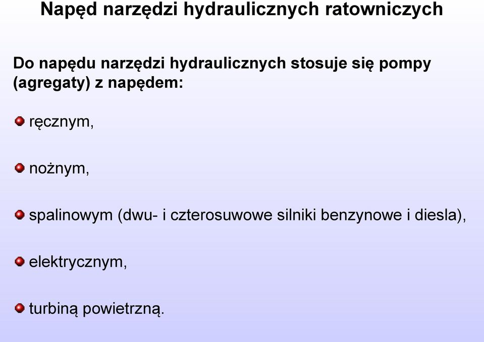 napędem: ręcznym, nożnym, spalinowym (dwu- i