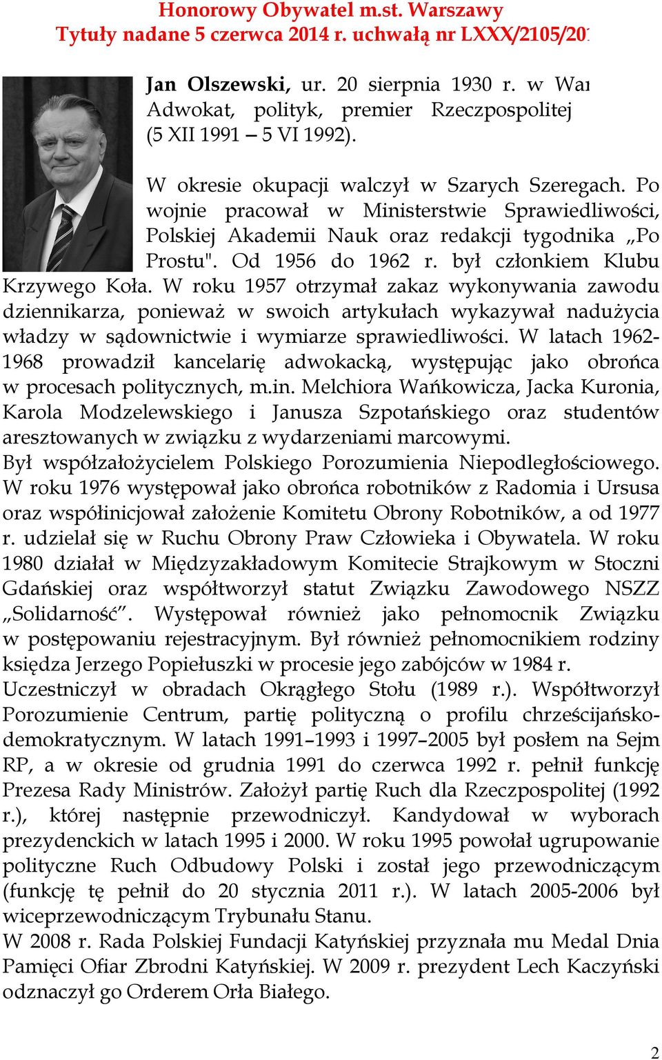 Po wojnie pracował w Ministerstwie Sprawiedliwości, Polskiej Akademii Nauk oraz redakcji tygodnika Po Prostu". Od 1956 do 1962 r. był członkiem Klubu Krzywego Koła.