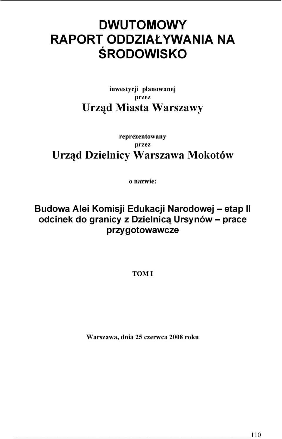 nazwie: Budowa Alei Komisji Edukacji Narodowej etap II odcinek do granicy z