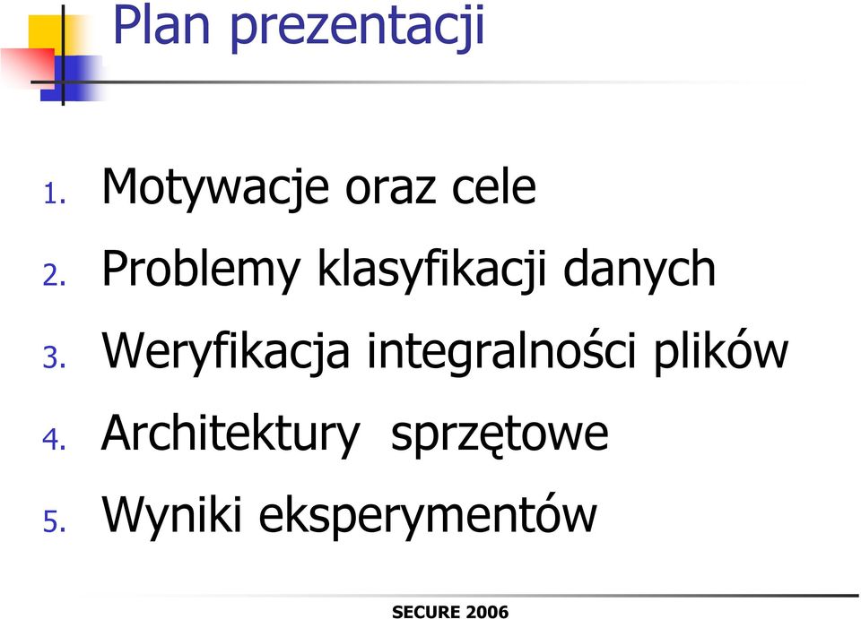 Problemy klasyfikacji danych 3.