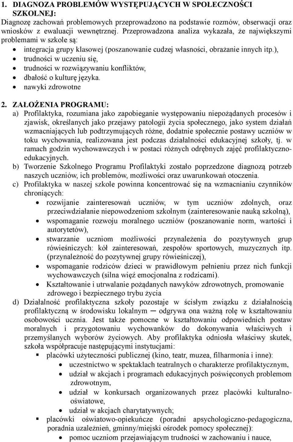 ), trudności w uczeniu się, trudności w rozwiązywaniu konfliktów, dbałość o kulturę języka. nawyki zdrowotne 2.