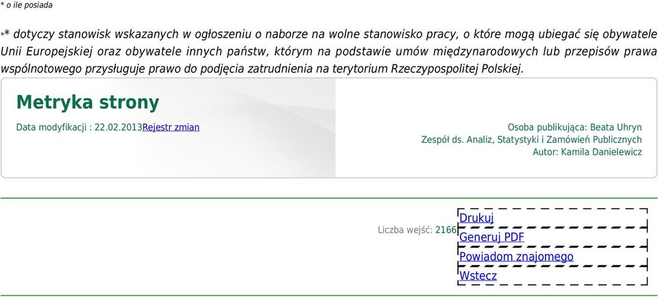 podjęcia zatrudnienia na terytorium Rzeczypospolitej Polskiej. Metryka strony Data modyfikacji : 22.02.