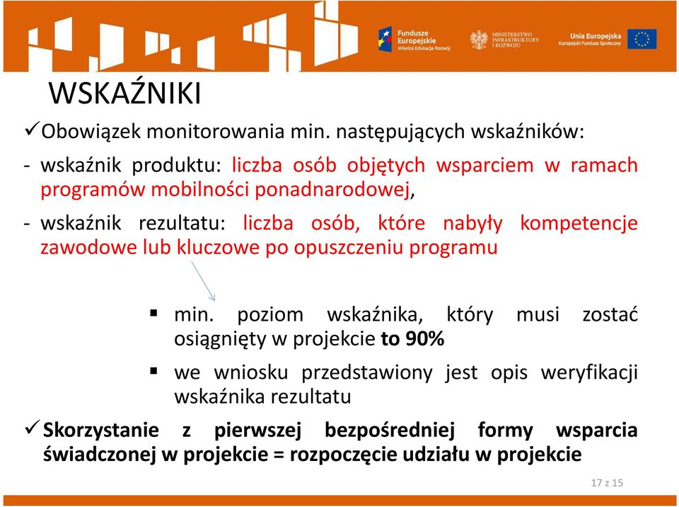 wskaźnik rezultatu: liczba osób, które nabyły kompetencje zawodowe lub kluczowe po opuszczeniu programu min.