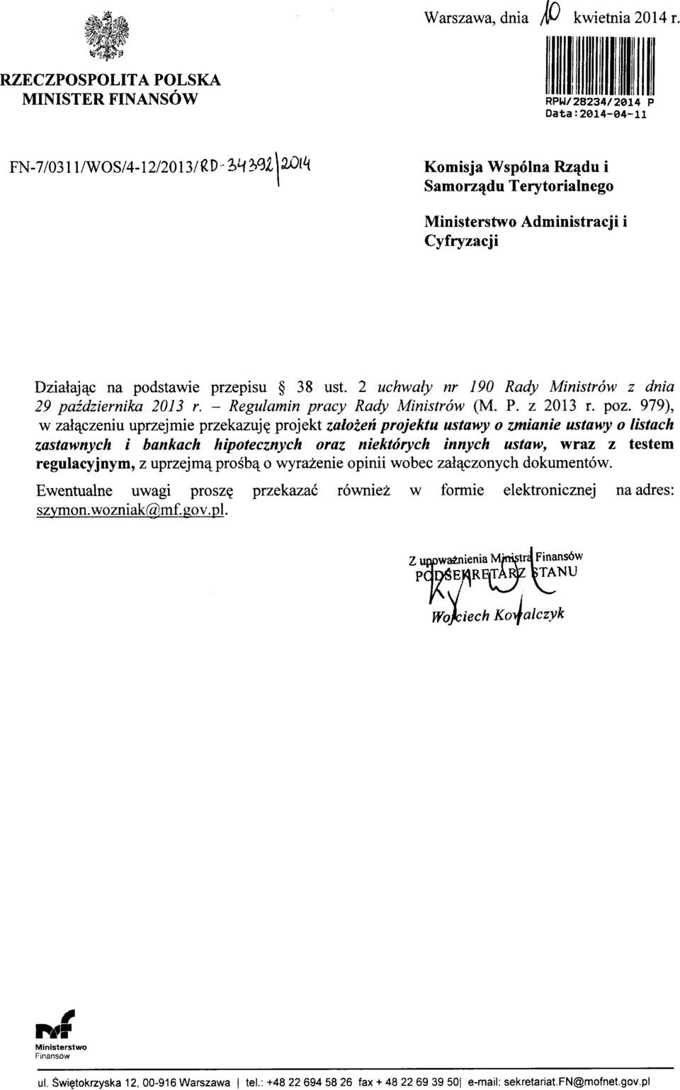 Administracji i Cyfryzacji Dziaiaj^c na podstawie przepisu 38 ust. 2 uchwafy nr 190 Rady Ministrow z dnia 29 pazdziernika 2013 r. - Regulamin pracy Rady Ministrow (M. P. z 2013 r. poz.