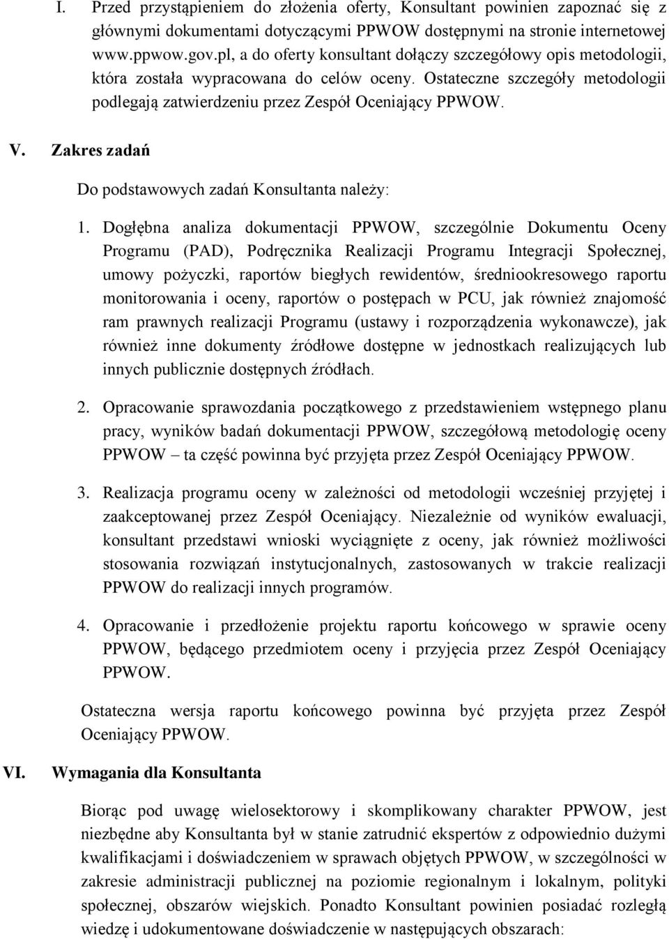 Zakres zadań Do podstawowych zadań Konsultanta należy: 1.