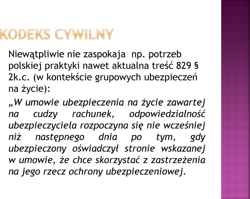 rachunek, odpowiedzialność ubezpieczyciela rozpoczyna się nie wcześniej niż następnego dnia po tym, gdy