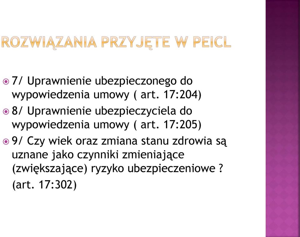 art. 17:205) 9/ Czy wiek oraz zmiana stanu zdrowia są uznane jako