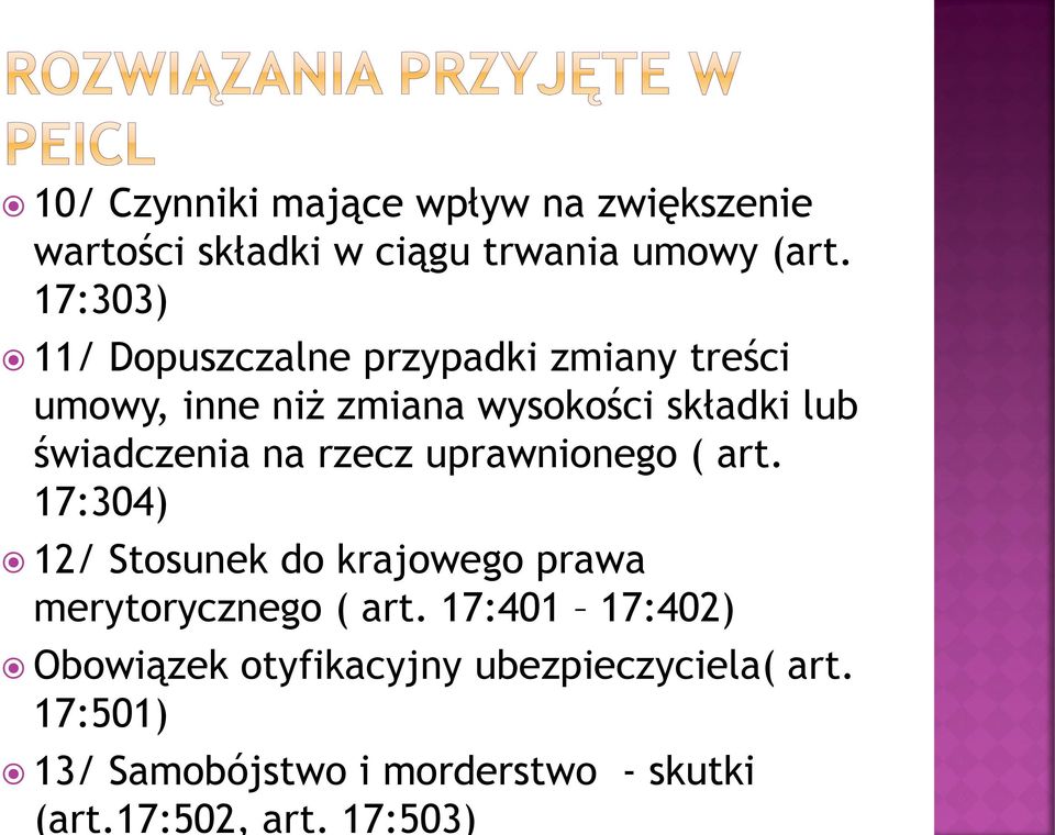 świadczenia na rzecz uprawnionego ( art. 17:304) 12/ Stosunek do krajowego prawa merytorycznego ( art.