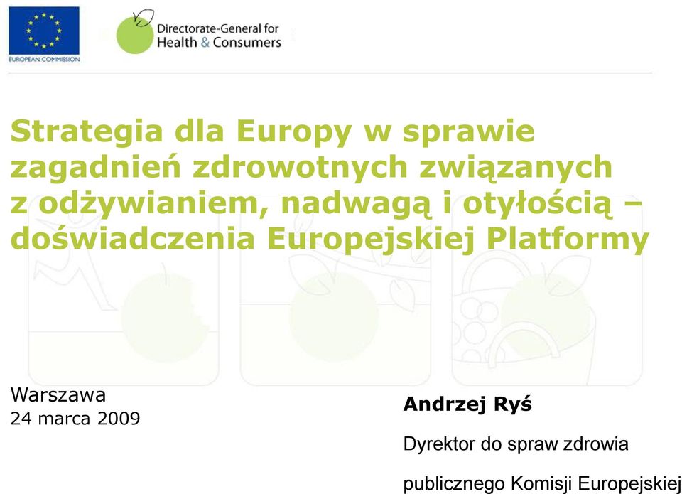 doświadczenia Europejskiej Platformy Warszawa 24 marca