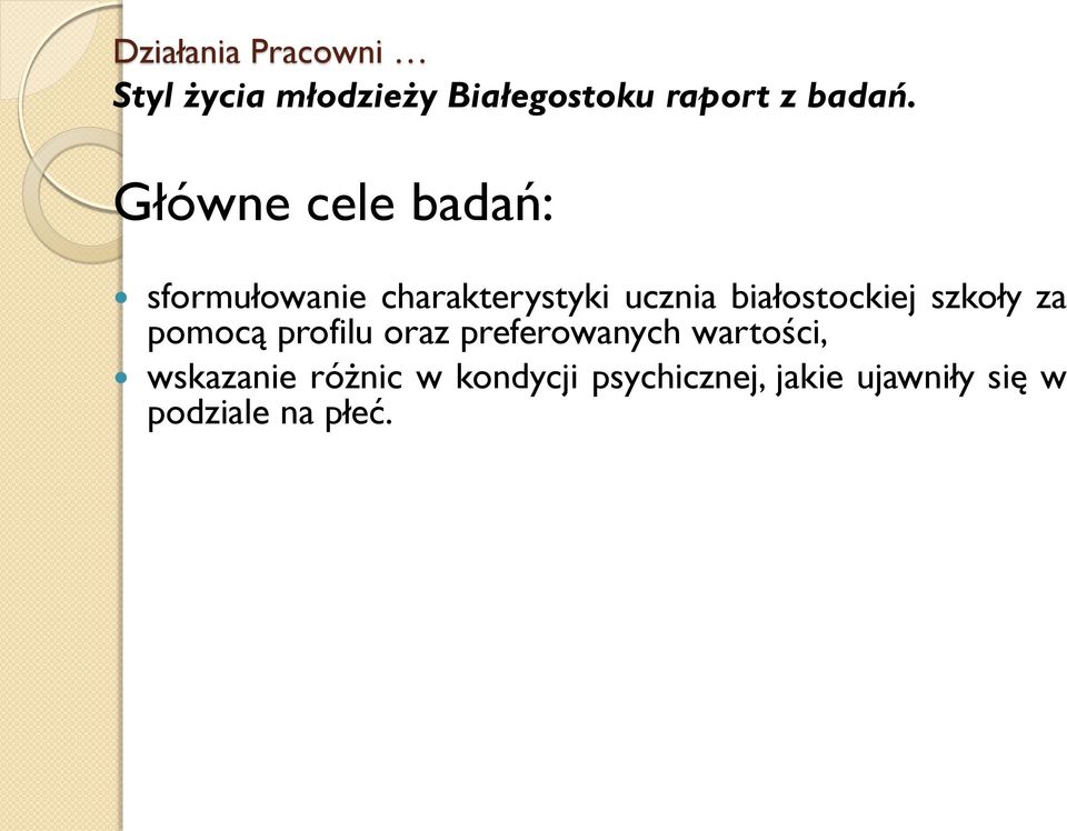 białostockiej szkoły za pomocą profilu oraz preferowanych wartości,