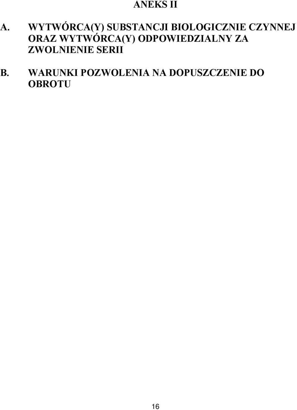 CZYNNEJ ORAZ WYTWÓRCA(Y) ODPOWIEDZIALNY