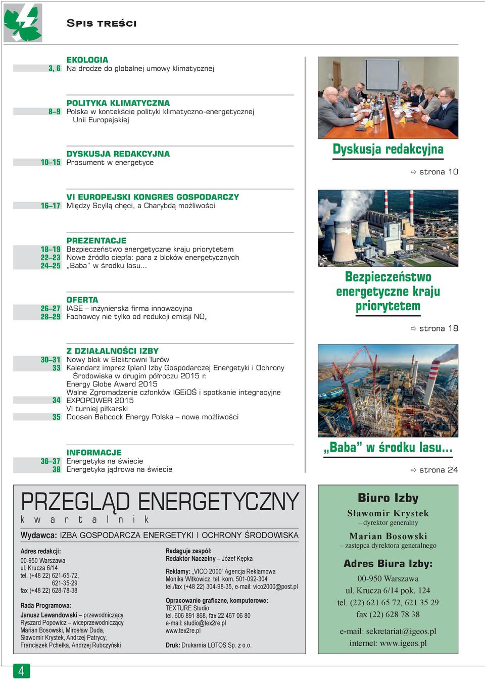 energetyczne kraju priorytetem Nowe źródło ciepła: para z bloków energetycznych Baba w środku lasu.