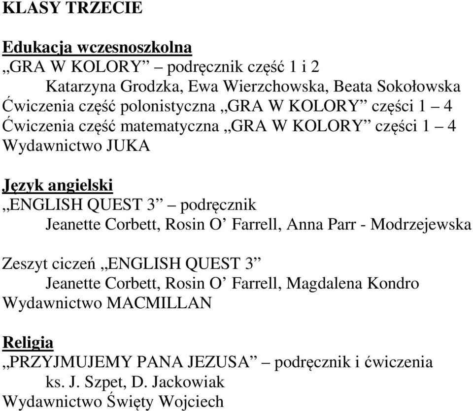 KOLORY części 1 4 Wydawnictwo JUKA ENGLISH QUEST 3 podręcznik Jeanette Corbett, Rosin O Farrell, Anna Parr -