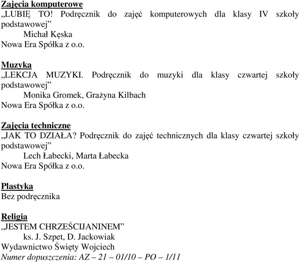 Podręcznik do muzyki dla klasy czwartej szkoły Monika Gromek, Grażyna Kilbach Zajęcia techniczne JAK TO