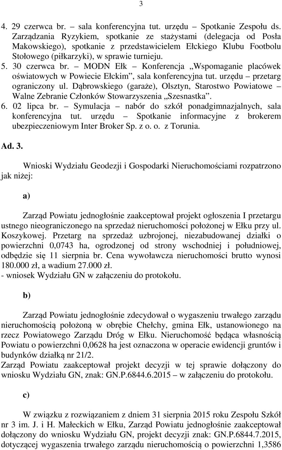 MODN Ełk Konferencja Wspomaganie placówek oświatowych w Powiecie Ełckim, sala konferencyjna tut. urzędu przetarg ograniczony ul.