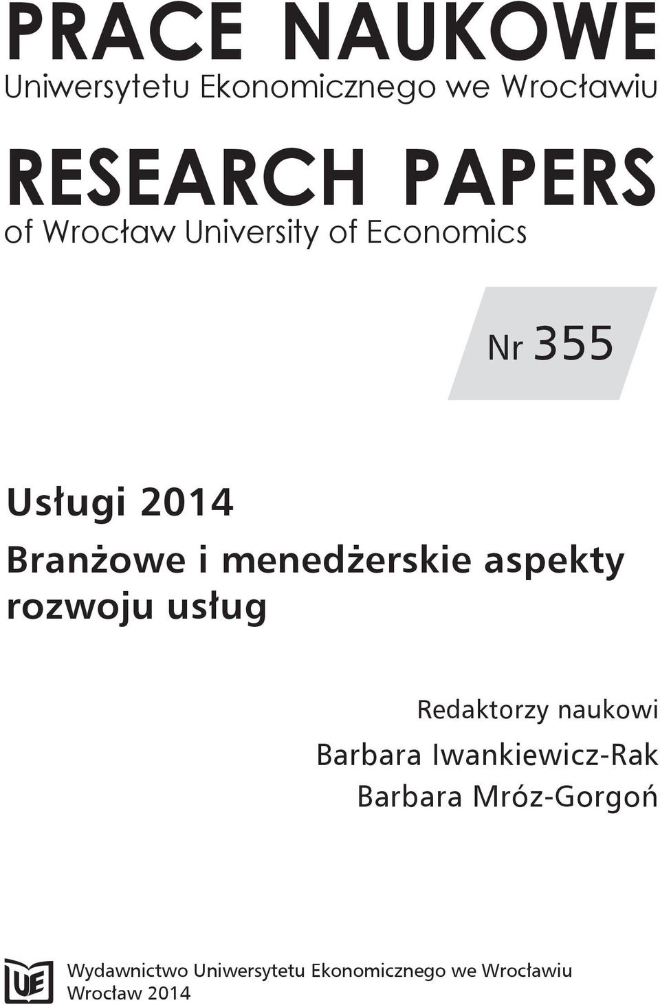 aspekty rozwoju usług Redaktorzy naukowi Barbara Iwankiewicz-Rak Barbara