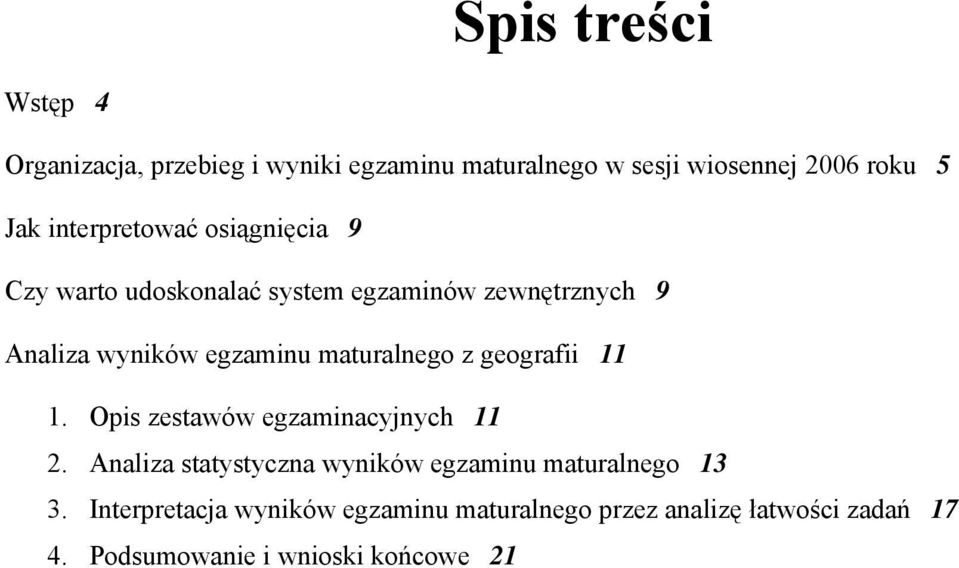 maturalnego z geografii 11 1. Opis zestawów egzaminacyjnych 11 2.