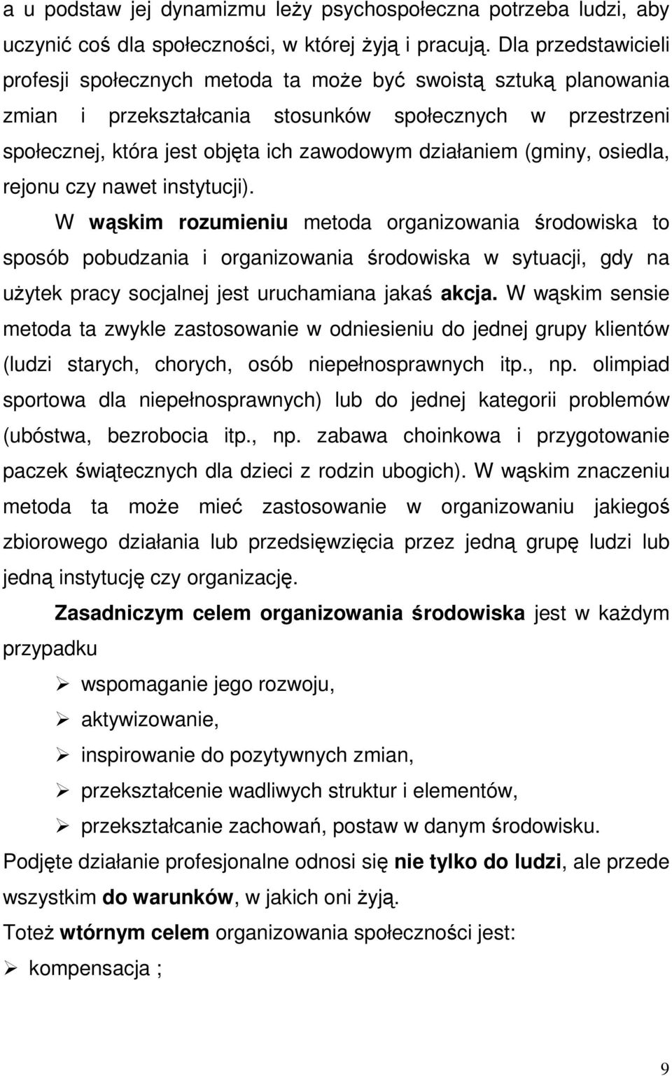 działaniem (gminy, osiedla, rejonu czy nawet instytucji).