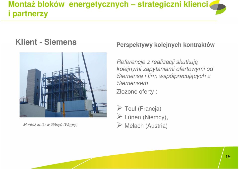 zapytaniami ofertowymi od Siemensa i firm współpracujących z Siemensem ZłoŜone