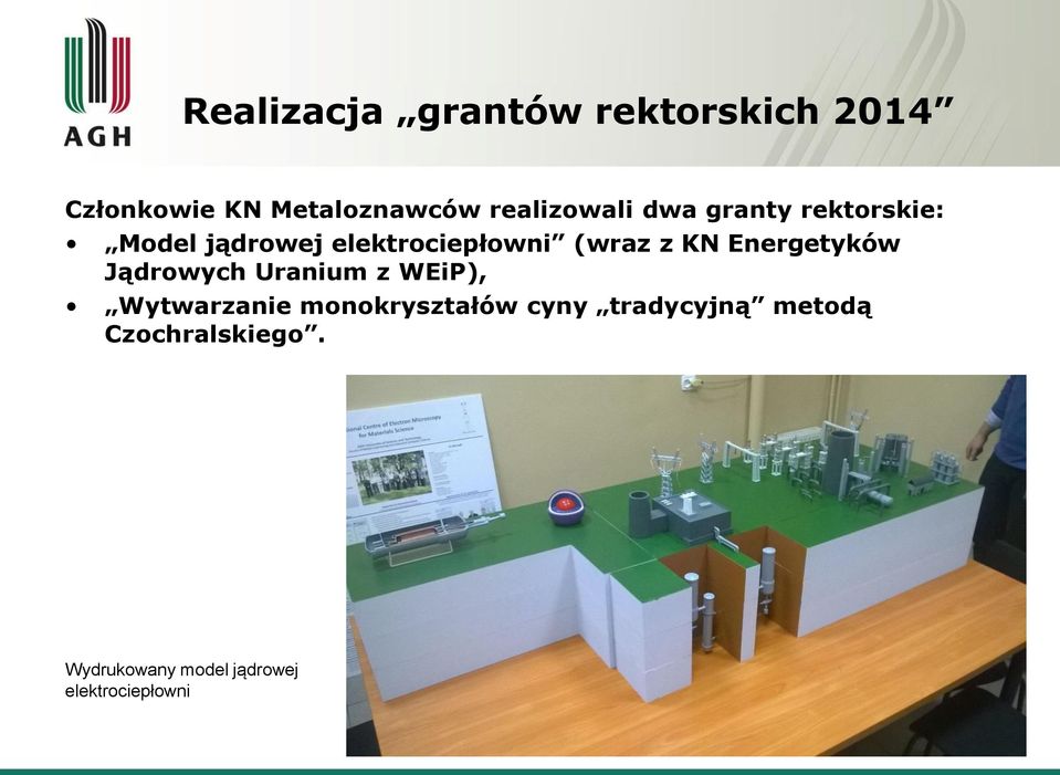 z KN Energetyków Jądrowych Uranium z WEiP), Wytwarzanie monokryształów