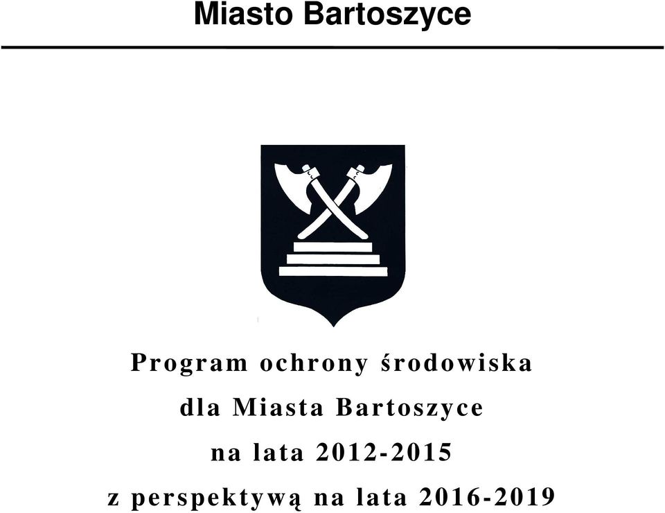 Miasta Bartoszyce na lata