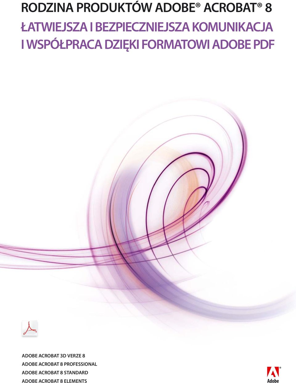 FORMATOWI ADOBE PDF ADOBE ACROBAT 3D VERZE 8 ADOBE