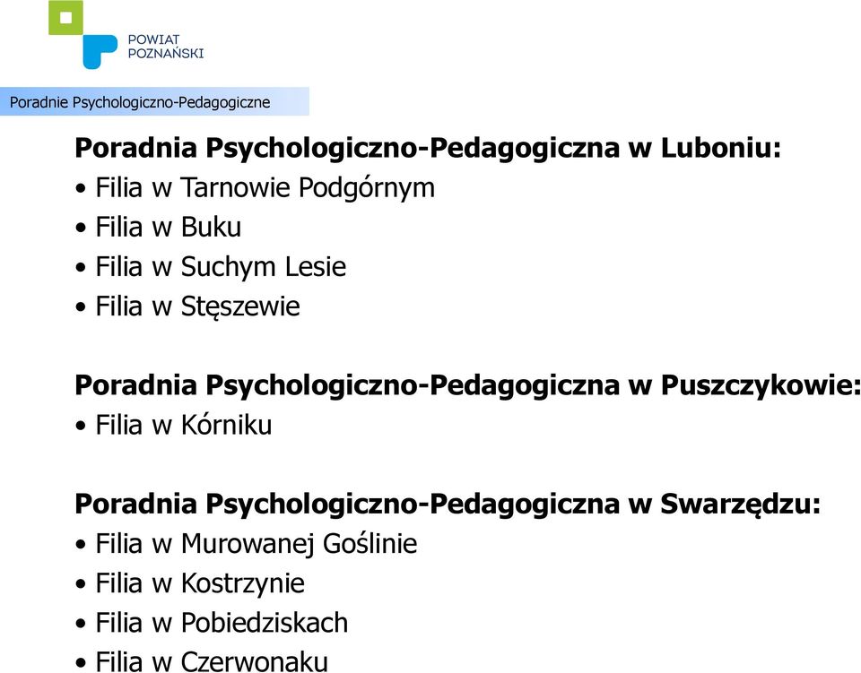 Psychologiczno-Pedagogiczna w Puszczykowie: Filia w Kórniku Poradnia