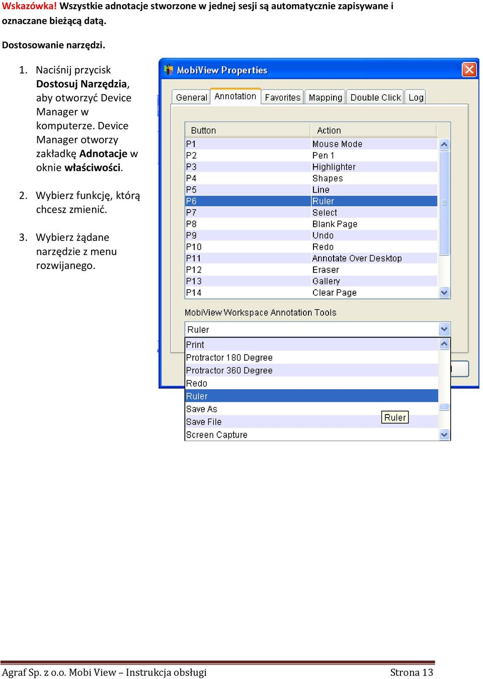 Dostosowanie narzędzi. 1. Naciśnij przycisk Dostosuj Narzędzia, aby otworzyć Device Manager w komputerze.