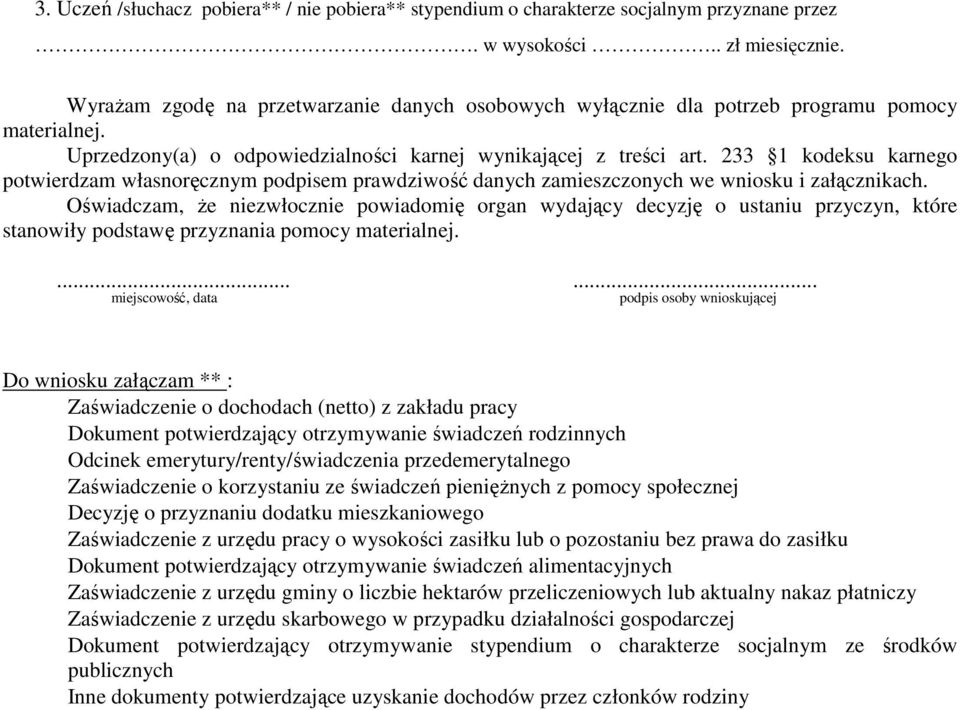 233 1 kodeksu karnego potwierdzam własnoręcznym podpisem prawdziwość danych zamieszczonych we wniosku i załącznikach.