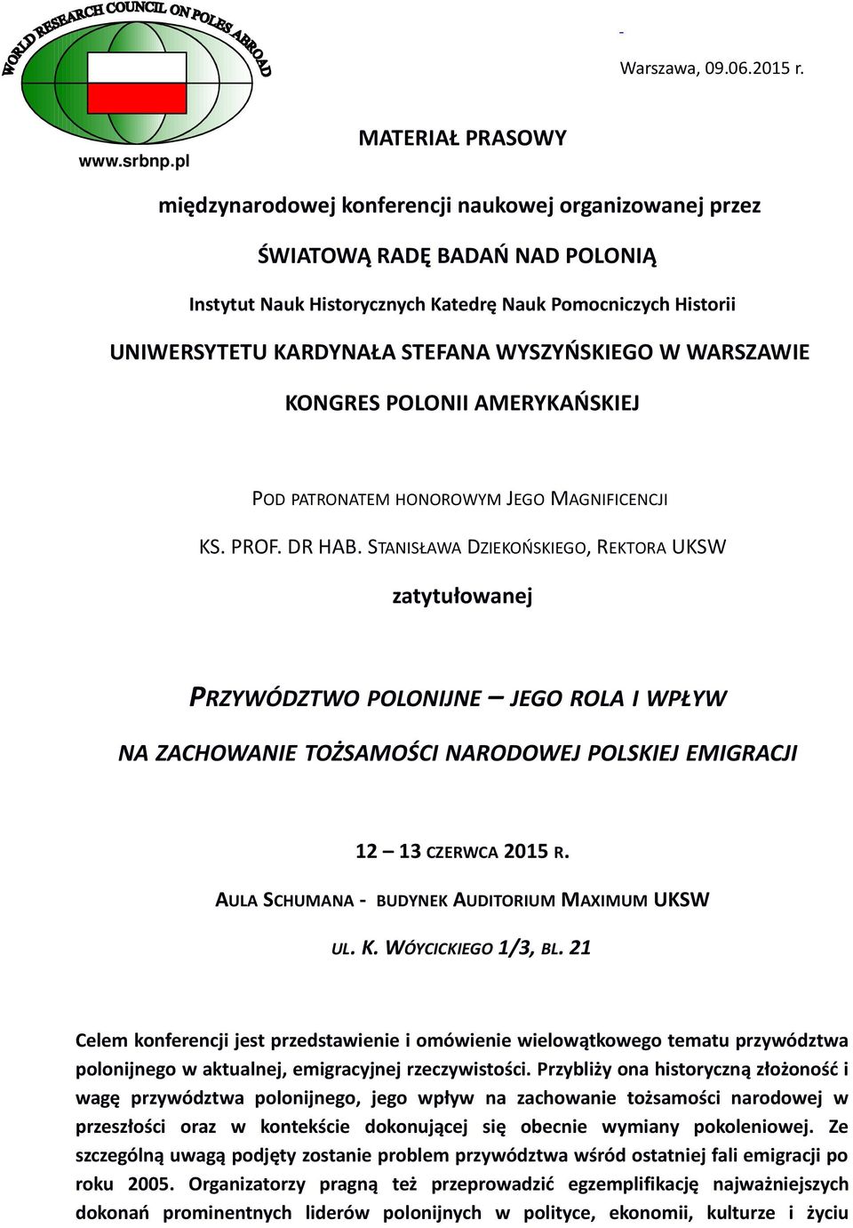 STEFANA WYSZYŃSKIEGO W WARSZAWIE KONGRES POLONII AMERYKAŃSKIEJ POD PATRONATEM HONOROWYM JEGO MAGNIFICENCJI KS. PROF. DR HAB.