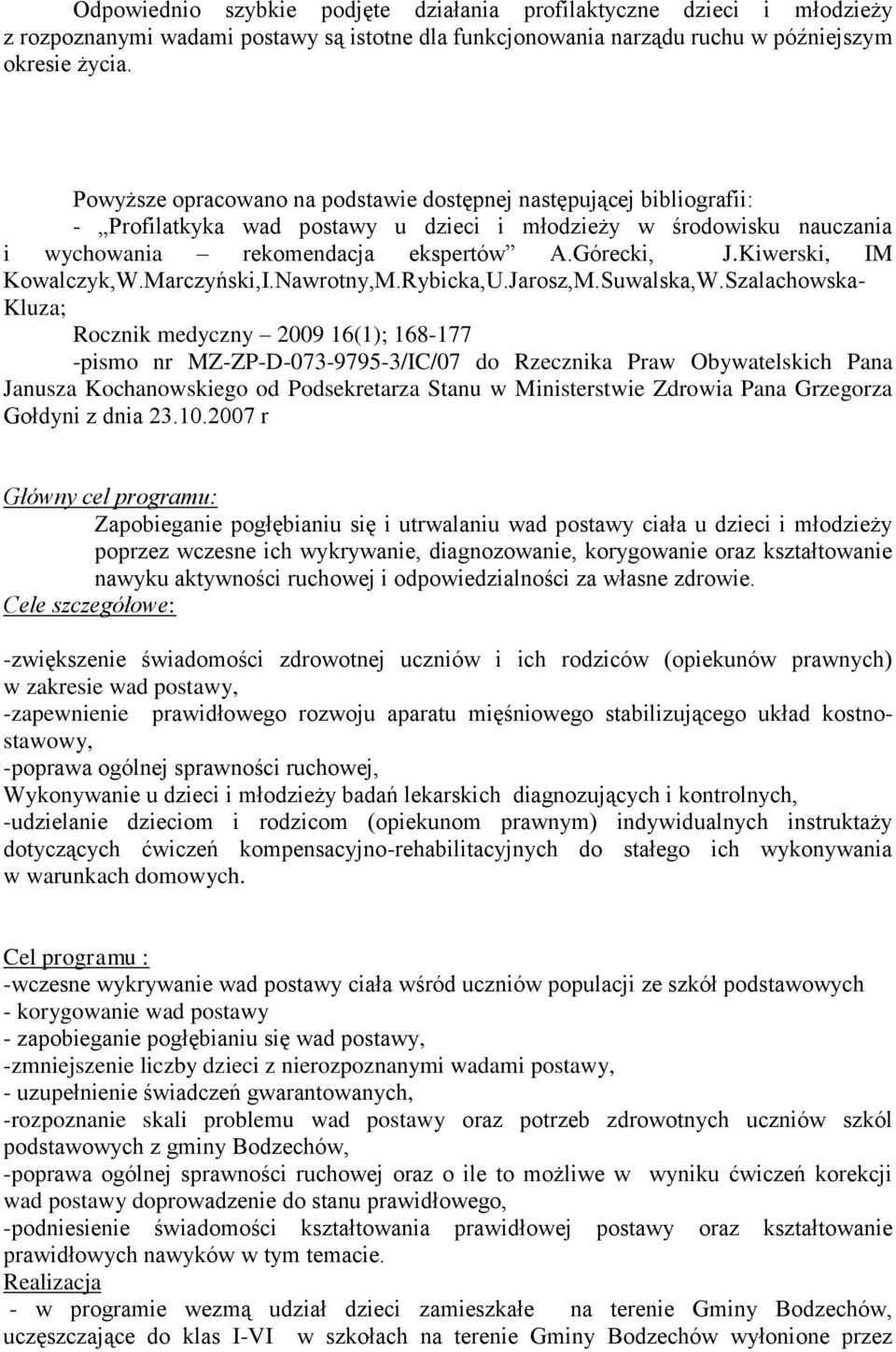 Kiwerski, IM Kowalczyk,W.Marczyński,I.Nawrotny,M.Rybicka,U.Jarosz,M.Suwalska,W.