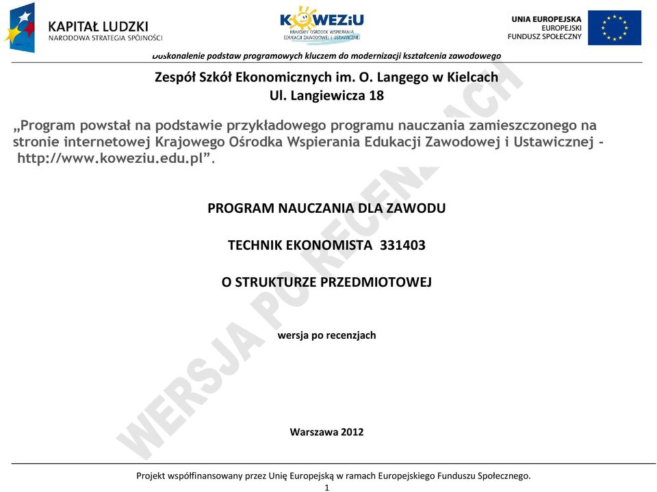 Krajowego Ośrodka Wspierania Edukacji Zawodowej i Ustawicznej - http://www.koweziu.edu.pl.
