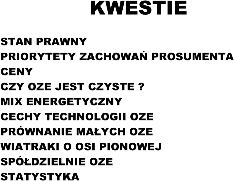 MIX ENERGETYCZNY CECHY TECHNOLOGII OZE