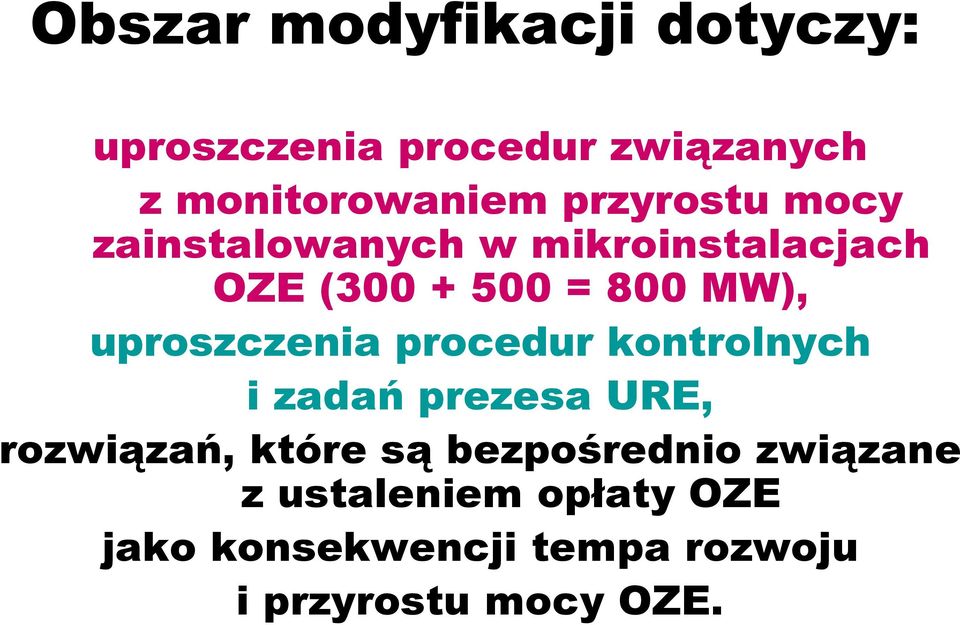 uproszczenia procedur kontrolnych i zadań prezesa URE, rozwiązań, które są