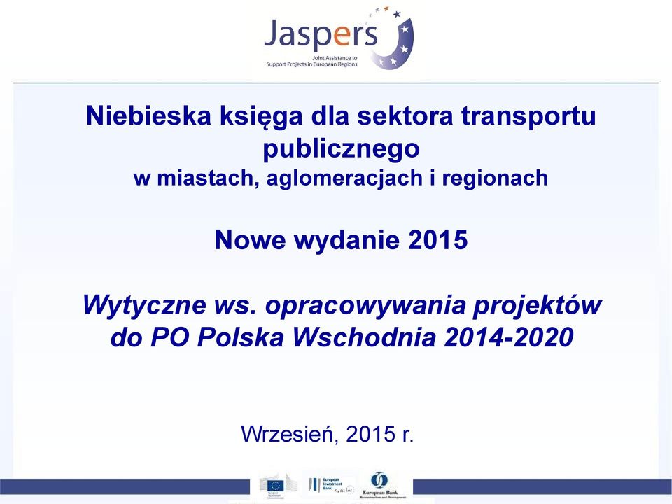 regionach Nowe wydanie 2015 Wytyczne ws.