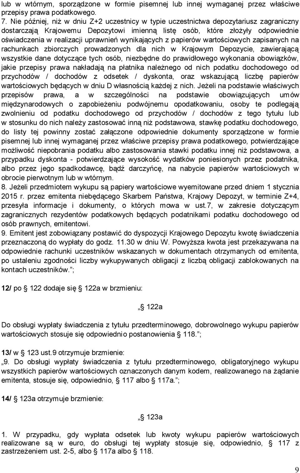 uprawnień wynikających z papierów wartościowych zapisanych na rachunkach zbiorczych prowadzonych dla nich w Krajowym Depozycie, zawierającą wszystkie dane dotyczące tych osób, niezbędne do