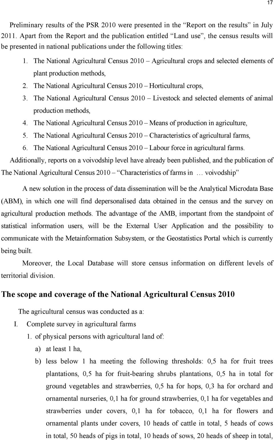 The National Agricultural Census 2010 Agricultural crops and selected elements of plant production methods, 2. The National Agricultural Census 2010 Horticultural crops, 3.